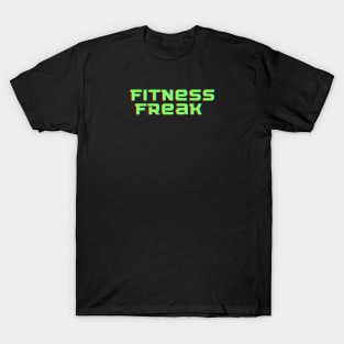 Fitness freak fitness T-Shirt